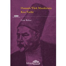 Osmanlı - Türk Musıkisinin Kısa Tarihi - Cem Behar