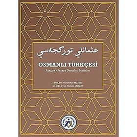 Osmanlı Türkçesi Arapça-Farsça Unsurlar, Metinler