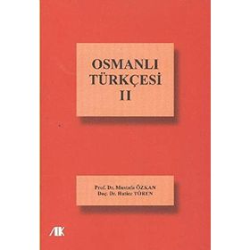 Osmanlı Türkçesi - Cilt 2 - Mustafa Özkan - Hatice Tören