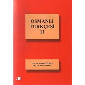Osmanlı Türkçesi - Cilt 2 - Mustafa Özkan - Hatice Tören