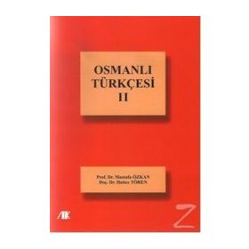 Osmanlı Türkçesi - Cilt 2 - Mustafa Özkan - Hatice Tören