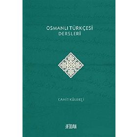 OSMANLI TÜRKÇESI DERSLERI - HASAN BABACAN;ORHAN SAKIN;SERVET AVŞAR