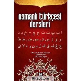 OSMANLI TÜRKÇESI DERSLERI - HASAN BABACAN;ORHAN SAKIN;SERVET AVŞAR