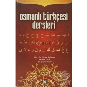 OSMANLI TÜRKÇESI DERSLERI - HASAN BABACAN;ORHAN SAKIN;SERVET AVŞAR