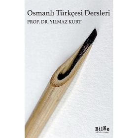 Osmanlı Türkçesi Dersleri Yılmaz Kurt