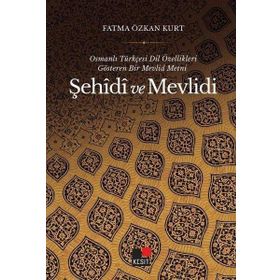 Osmanlı Türkçesi Dil Özellikleri Gösteren Bir Mevlid Metni Şehidi ve Mevlidi Kesit Yayınları