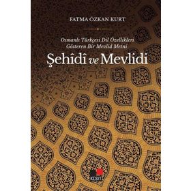 Osmanlı Türkçesi Dil Özellikleri Gösteren Bir Mevlid Metni Şehidi ve Mevlidi Kesit Yayınları