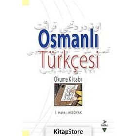 Osmanlı Türkçesi - İsmail Hakki Aksoyak