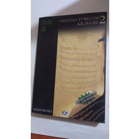 OSMANLI TÜRKÇESİ KILAVUZU 2 - HAYATI DEVELI