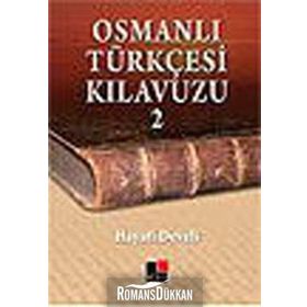 OSMANLI TÜRKÇESİ KILAVUZU 2 - HAYATI DEVELI