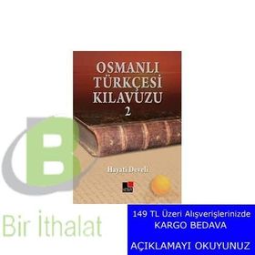 OSMANLI TÜRKÇESİ KILAVUZU 2 - HAYATI DEVELI