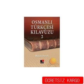 OSMANLI TÜRKÇESİ KILAVUZU 2 - HAYATI DEVELI