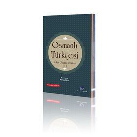 Osmanlı Türkçesi Kolay Okuma Metinleri 1 - Metin Uçar