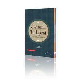 Osmanlı Türkçesi Kolay Okuma Metinleri 1 - Metin Uçar
