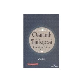Osmanlı Türkçesi Kolay Okuma Metinleri 1 - Metin Uçar