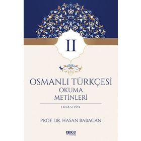 Osmanlı Türkçesi Kolay Okuma Metinleri 2 - Metin Uçar