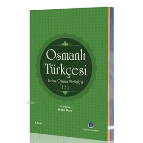 Osmanlı Türkçesi Kolay Okuma Metinleri 2 - Metin Uçar