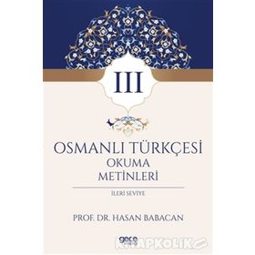 Osmanlı Türkçesi Kolay Okuma Metinleri 3 - Metin Uçar