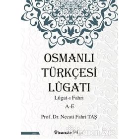 Osmanlı Türkçesi Lügatı : Necati Fahri Taş
