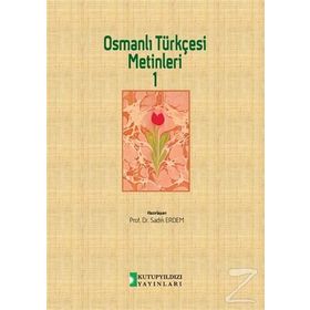 Osmanlı Türkçesi Metinleri 1 - Sadık Erdem