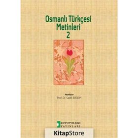 Osmanlı Türkçesi Metinleri 2 - Sadık Erdem