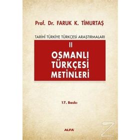 Osmanlı Türkçesi Metinleri II - Faruk Kadri Timurtaş