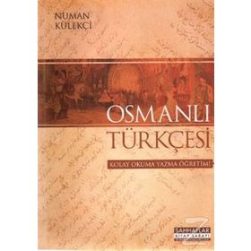 Osmanlı Türkçesi - Numan Külekçi