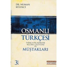 Osmanlı Türkçesi - Numan Külekçi