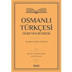 Osmanlı Türkçesi Öğrenim Rehberi - Gramer ve Örnek Metinler - Mostar