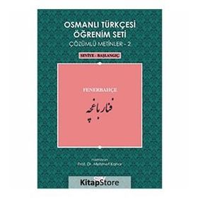 OSMANLI TÜRKÇESI ÖĞRENIM SETI 2 SEVIYE BAŞLANGIÇ - FENERBAHÇE - MEHMET KANAR