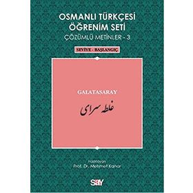 OSMANLI TÜRKÇESI ÖĞRENIM SETI 3 - SEVIYE BAŞLANGIÇ GALATASARAY - MEHMET KANAR