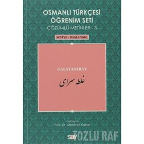 OSMANLI TÜRKÇESI ÖĞRENIM SETI 3 - SEVIYE BAŞLANGIÇ GALATASARAY - MEHMET KANAR