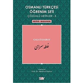 OSMANLI TÜRKÇESI ÖĞRENIM SETI 3 - SEVIYE BAŞLANGIÇ GALATASARAY - MEHMET KANAR