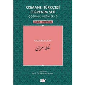 OSMANLI TÜRKÇESI ÖĞRENIM SETI 3 - SEVIYE BAŞLANGIÇ GALATASARAY - MEHMET KANAR
