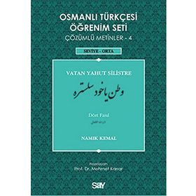 OSMANLI TÜRKÇESI ÖĞRENIM SETI 4 - SEVIYE ORTA VATAN YAHUT SILISTRE - NAMIK KEMAL