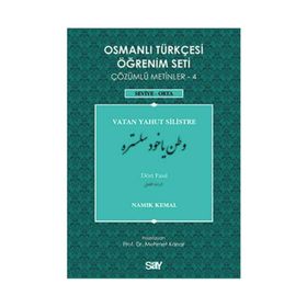 OSMANLI TÜRKÇESI ÖĞRENIM SETI 4 - SEVIYE ORTA VATAN YAHUT SILISTRE - NAMIK KEMAL