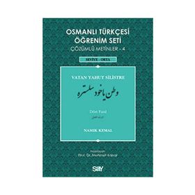OSMANLI TÜRKÇESI ÖĞRENIM SETI 4 - SEVIYE ORTA VATAN YAHUT SILISTRE - NAMIK KEMAL