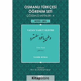 OSMANLI TÜRKÇESI ÖĞRENIM SETI 4 - SEVIYE ORTA VATAN YAHUT SILISTRE - NAMIK KEMAL