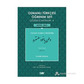 OSMANLI TÜRKÇESI ÖĞRENIM SETI 4 - SEVIYE ORTA VATAN YAHUT SILISTRE - NAMIK KEMAL
