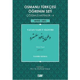 OSMANLI TÜRKÇESI ÖĞRENIM SETI 4 - SEVIYE ORTA VATAN YAHUT SILISTRE - NAMIK KEMAL
