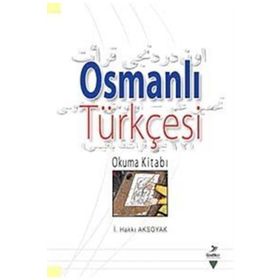 Osmanlı Türkçesi Okuma Kitabı - Grafiker Yayınları