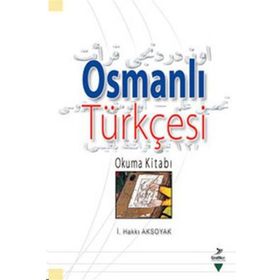 Osmanlı Türkçesi Okuma Kitabı - Grafiker Yayınları