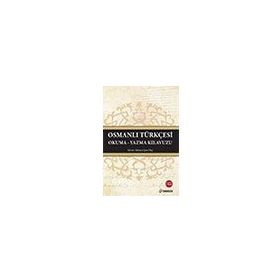 Osmanlı Türkçesi Okuma-Yazma Kılavuzu - Mehmet Şamil Baş