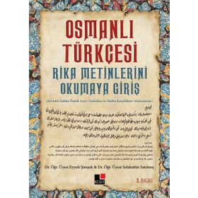 Osmanlı Türkçesi Rika Metinlerini Okumaya Giriş - Selahattin Satılmış Eyyub Şimşek