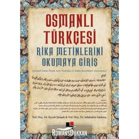 Osmanlı Türkçesi Rika Metinlerini Okumaya Giriş - Selahattin Satılmış Eyyub Şimşek