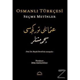 Osmanlı Türkçesi Seçme Metinler - İpek Dağlıoğlu