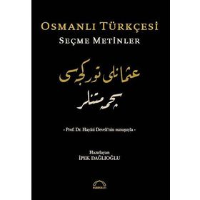 Osmanlı Türkçesi Seçme Metinler - İpek Dağlıoğlu