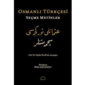 OSMANLI TÜRKÇESI SEÇME METINLER - ÖZER ŞENÖDEYICI