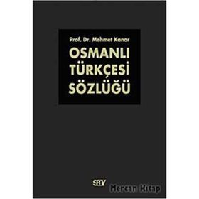 OSMANLI TÜRKÇESİ SÖZLÜĞÜ (2 CILT TAKIM) - MEHMET KANAR