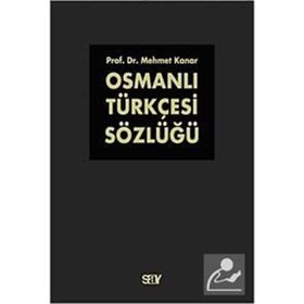 OSMANLI TÜRKÇESİ SÖZLÜĞÜ (2 CILT TAKIM) - MEHMET KANAR